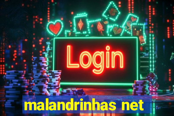 malandrinhas net